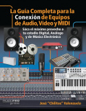 La Guia Completa para la Conexiin de Equipos de Audio, Video y MIDI
