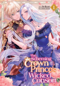 Scheming Crown Prince's Wicked Consort (Manga) Vol. 1