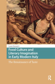 Food Culture and Literary Imagination in Early Modern Italy