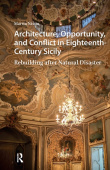 Architecture, Opportunity, and Conflict in Eighteenth-Century Sicily