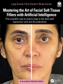 Mastering the Art of Facial Soft Tissue Fillers with Artificial Intelligence
