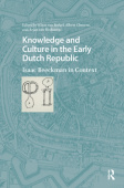 Knowledge and Culture in the Early Dutch Republic
