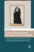 Fictions of Containment in the Spanish Female Picaresque