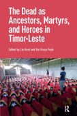 Dead as Ancestors, Martyrs, and Heroes in Timor-Leste