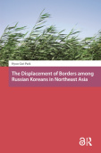 Displacement of Borders among Russian Koreans in Northeast Asia