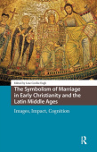 Symbolism of Marriage in Early Christianity and the Latin Middle Ages