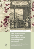 Thousand and One Nights and Orientalism in the Dutch Republic, 1700-1800