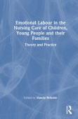 Emotional Labour in the Nursing Care of Children, Young People and their Families