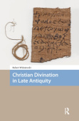 Christian Divination in Late Antiquity