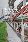 Skateboarding and Urban Landscapes in Asia