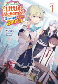 Tale of a Little Alchemist Blessed by the Spirits (Light Novel) Vol. 1