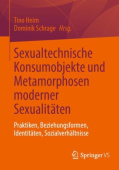 Sexualtechnische Konsumobjekte und Metamorphosen moderner Sexualitaten
