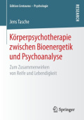 Korperpsychotherapie zwischen Bioenergetik und Psychoanalyse