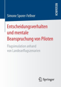 Entscheidungsverhalten und mentale Beanspruchung von Piloten