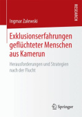Exklusionserfahrungen gefluchteter Menschen aus Kamerun