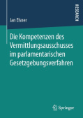 Die Kompetenzen des Vermittlungsausschusses im parlamentarischen Gesetzgebungsverfahren