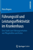 Fuhrungsstil und Leistungseffektivitat im Krankenhaus