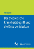 Der theoretische Krankheitsbegriff und die Krise der Medizin