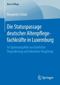 Die Statuspassage deutscher Altenpflegefachkrafte in Luxemburg