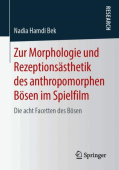 Zur Morphologie und Rezeptionsasthetik des anthropomorphen Bosen im Spielfilm