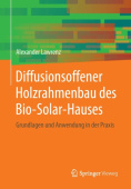 Diffusionsoffener Holzrahmenbau des Bio-Solar-Hauses
