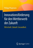 Innovationsforderung fur den Wettbewerb der Zukunft