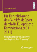Die Konsolidierung des Politikfelds Sport durch die Europaische Kommission (2001-2011)