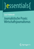 Journalistische Praxis: Wirtschaftsjournalismus