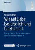 Wie auf Liebe basierte Fuhrung funktioniert