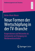 Neue Formen der Wertschopfung in der TV-Branche