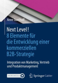 Next Level! 8 Elemente fur die Entwicklung einer kommerziellen B2B-Strategie
