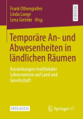 Temporare An- und Abwesenheiten in landlichen Raumen