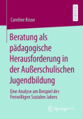 Beratung als padagogische Herausforderung in der AuĂźerschulischen Jugendbildung