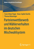 Parteienwettbewerb und Wahlerverhalten im deutschen Mischwahlsystem