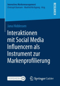 Interaktionen mit Social Media Influencern als Instrument zur Markenprofilierung