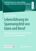 Lebensfuhrung im Spannungsfeld von Islam und Beruf