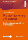 Die Mediatisierung des Wissens