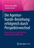 Die Agentur-Kunde-Beziehung: erfolgreich durch Perspektivwechsel