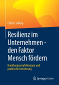 Resilienz im Unternehmen - den Faktor Mensch fordern