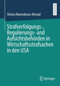 Strafverfolgungs-, Regulierungs- und Aufsichtsbehorden in Wirtschaftsstrafsachen in den USA