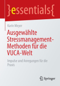 Ausgewahlte Stressmanagement-Methoden fur die VUCA-Welt