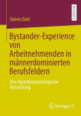 Bystander-Experience von Arbeitnehmenden in mannerdominierten Berufsfeldern