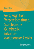 Geld, Kognition, Vergesellschaftung. Soziologische Geldtheorie in kultur-evolutionarer Absicht