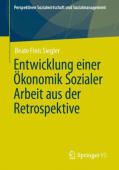 Entwicklung einer Okonomik Sozialer Arbeit aus der Retrospektive