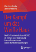 Der Kampf um das WeiĂźe Haus