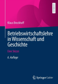 Betriebswirtschaftslehre in Wissenschaft und Geschichte