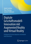 Digitale Geschaftsmodell-Innovation mit Augmented Reality und Virtual Reality