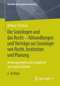 Die Soziologen und das Recht - Abhandlungen und Vortrage zur Soziologie von Recht, Institution und Planung