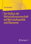 Der Einfluss der Wirtschaftswissenschaft auf Wirtschaftspolitik und Okonomie