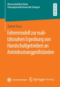 Fahrermodell zur realitatsnahen Erprobung von Handschaltgetrieben an Antriebsstrangprufstanden